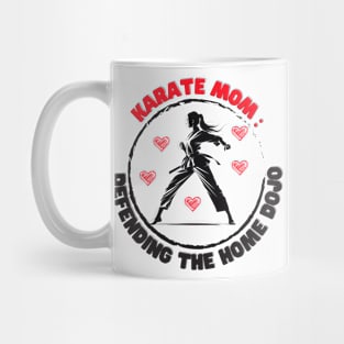 Karate Mom: Defending the Home Dojo Karate Mom Mug